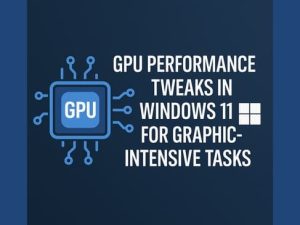 GPU performance tweaks in Windows 11 for graphic-intensive tasks with a digital GPU illustration and Windows 11 logo